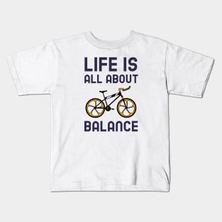 Life Is All About Balance Kids T-Shirt